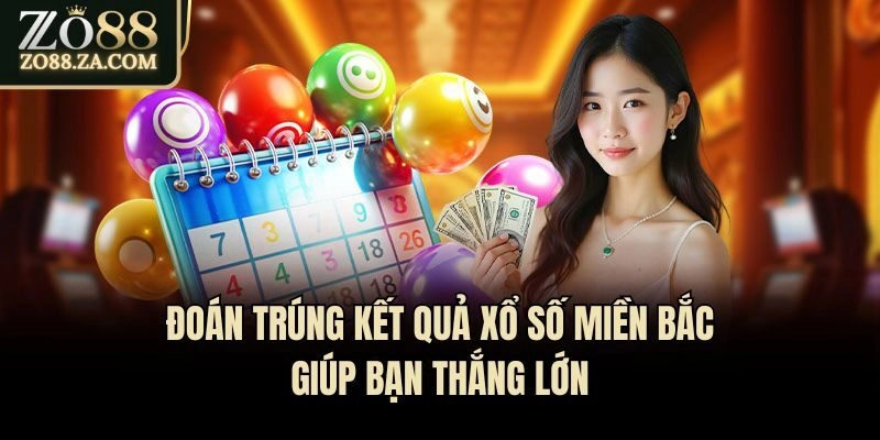 3 Bí Kíp Soi Cầu Dự Đoán Kết Quả Xổ Số Miền Bắc Siêu Hay 1 Đoán trúng kết quả xổ số miền Bắc giúp bạn thắng lớn