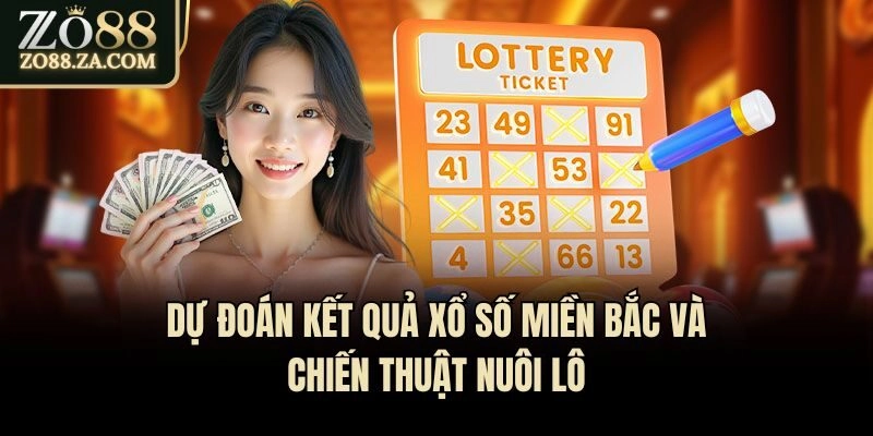 3 Bí Kíp Soi Cầu Dự Đoán Kết Quả Xổ Số Miền Bắc Siêu Hay 3 Dự đoán kết quả xổ số miền Bắc và chiến thuật nuôi lô